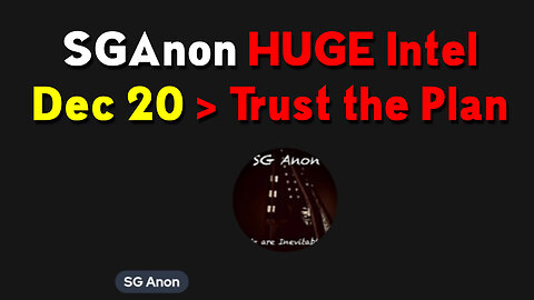 SG Anon Trust the Plan > SGAnon HUGE Intel Dec 20