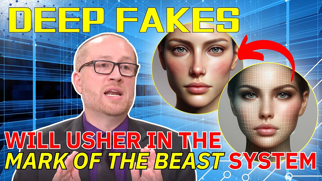 DEEP FAKE TECHNOLOGY & THE MARK OF THE BEAST SYSTEM! | Summoning the Demon Pt. 2