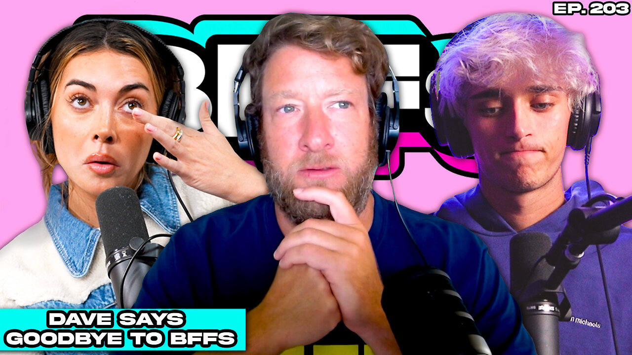 DAVE PORTNOY SAYS GOODBYE TO BFFs — BFFs EP. 203