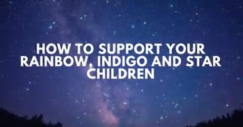 Support for Your Rainbow, Indigo or Star Child