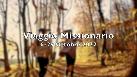 2022.11.08-Eliseo.Bonanno-VIAGGIO MISSIONARIO OTTOBRE 2022 - VIDEO A CURA DELLA SORELLA CHIARA BAZZOLI