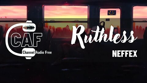 Channel Audio Free – Ruthless – NEFFEX