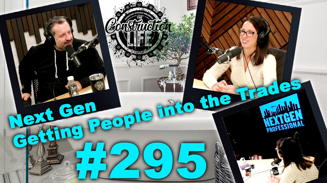 #295 Agnes of NextGen Professional talks women in construction & getting people into the trades