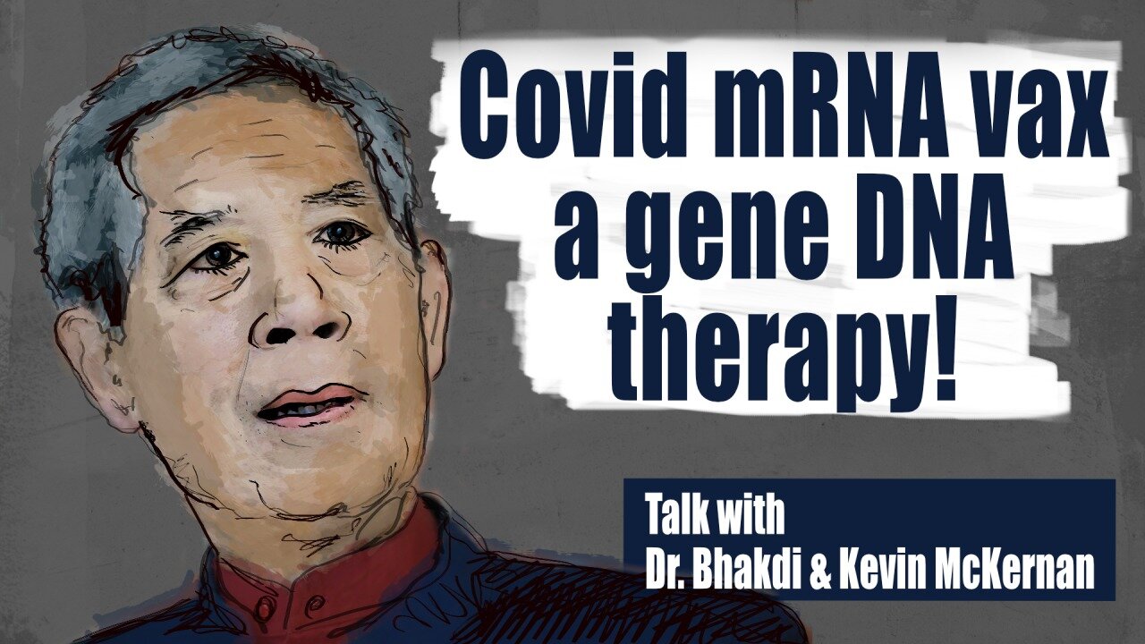 Covid mRNA vax a gene DNA therapy! Talk with Dr. Bhakdi & Kevin McKernan | www.kla.tv/26735