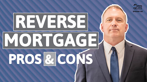 Reverse Mortgage: Pros And Cons | Ep. 303 AskJasonGelios Show