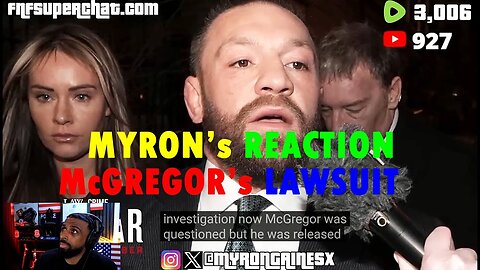 Myron's REACTION to McGregor Law suit. DELETED Twitte from McGregor. Fed React. Fresh & Fit