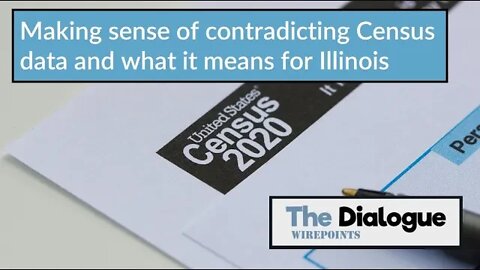 Making sense of contradicting census data and what it means for Illinois
