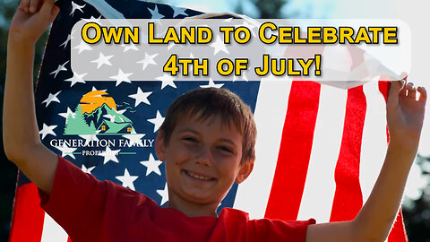 🇺🇸 Own Land to Celebrate 4th of July! Make Monthly Payments…..🇺🇸🎆