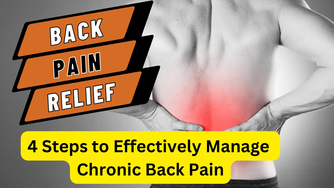 4 Steps to Effectively Manage Chronic Back Pain