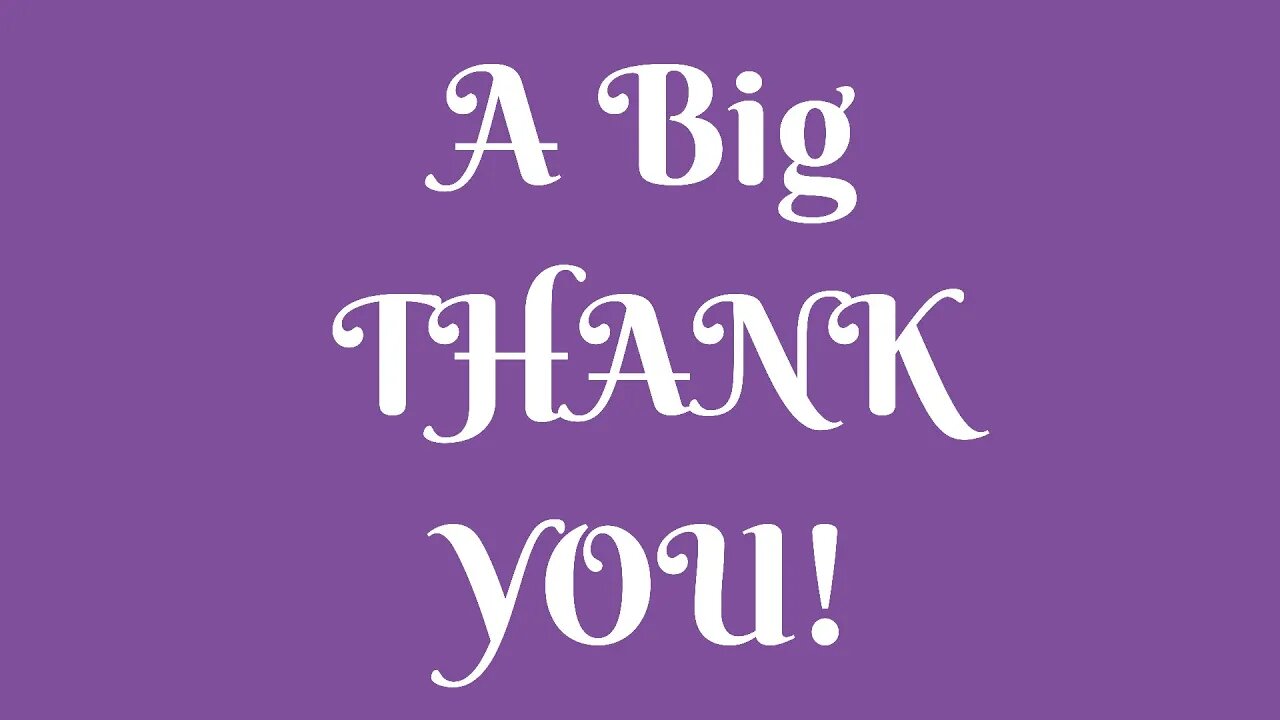 A Big Thank You!