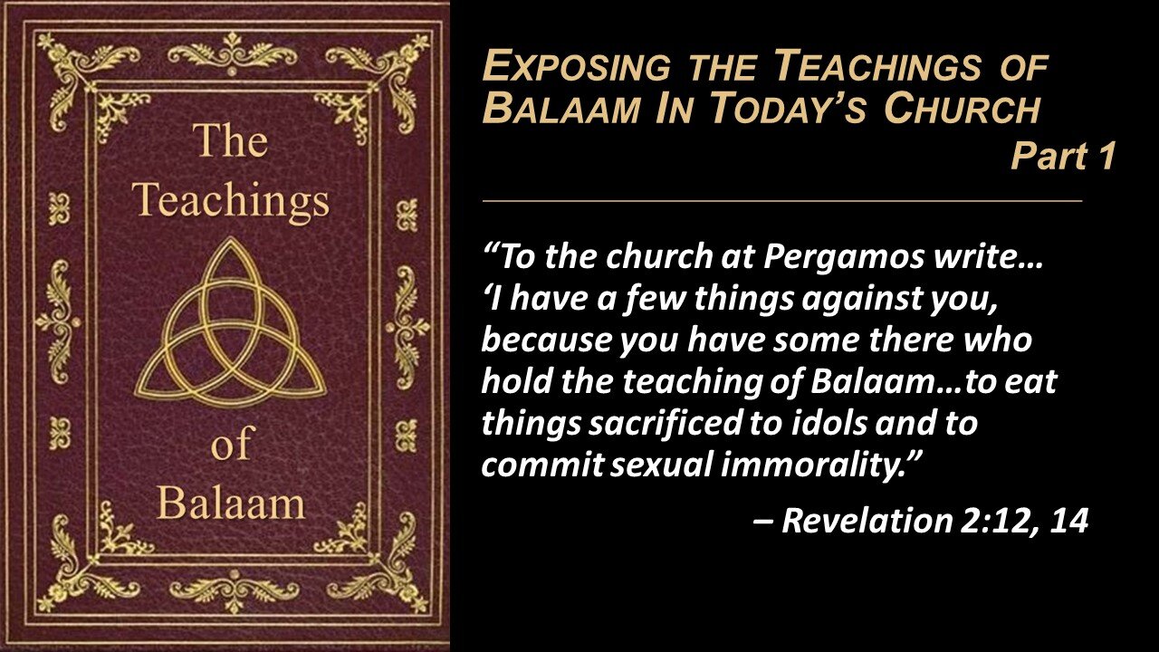 10/16/21 Exposing the Teachings of Balaam In Today’s Church - Part 1