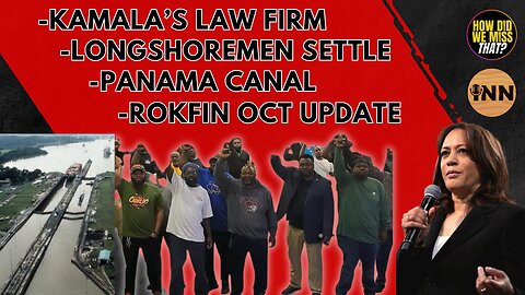 Longshoremen Make A Deal, Panama Canal, Corporate Lobbying + Harris Campaign, Rokfin: Quick Hits