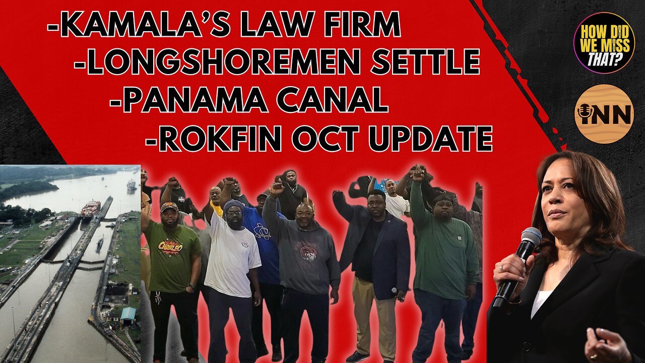 Longshoremen Make A Deal, Panama Canal, Corporate Lobbying + Harris Campaign, Rokfin: Quick Hits