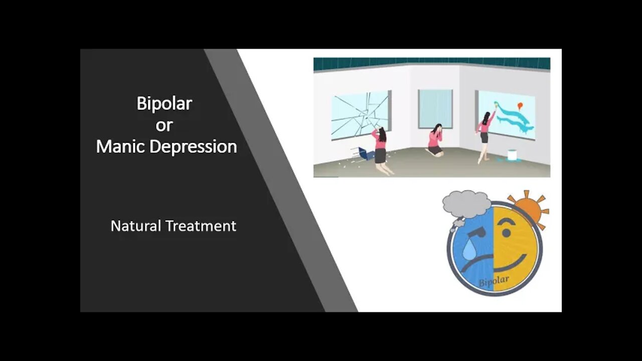 Bipolar (Manic Depression) - Natural treatment