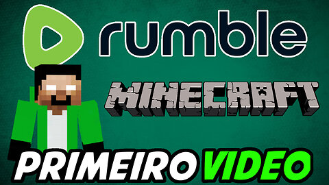 Minecraft - Meu Primeiro Video Na Rumble XD