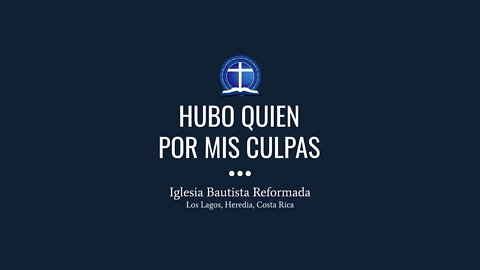 Hubo quien por mis culpas