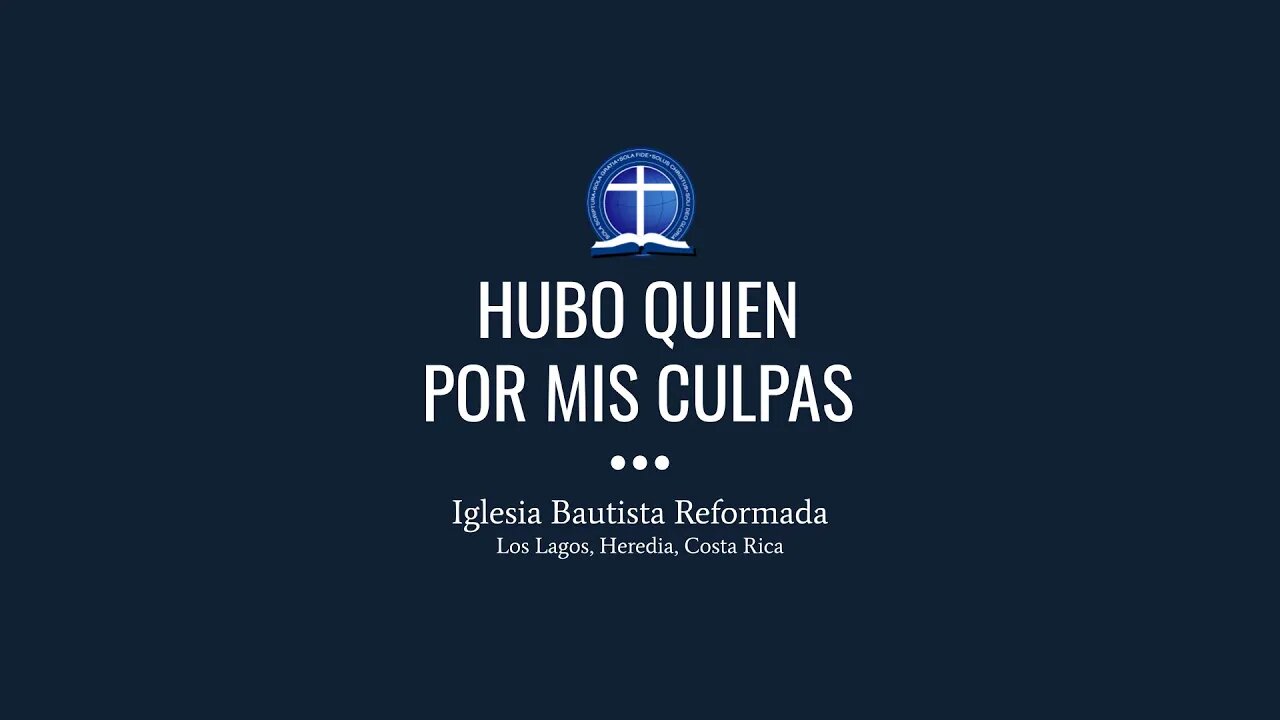 Hubo quien por mis culpas
