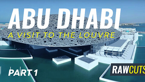 Exploring Louvre Abu Dhabi: A Journey Through Art and Culture (Part 1)