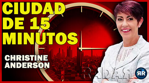 Ciudades de 15 Minutos - Christine Anderson (Algunos políticos buenos #1)