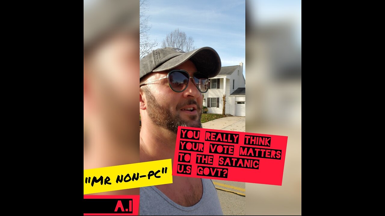 MR. NON-PC - You Really Think Your Vote Matters To The Satanic U.S Govt?
