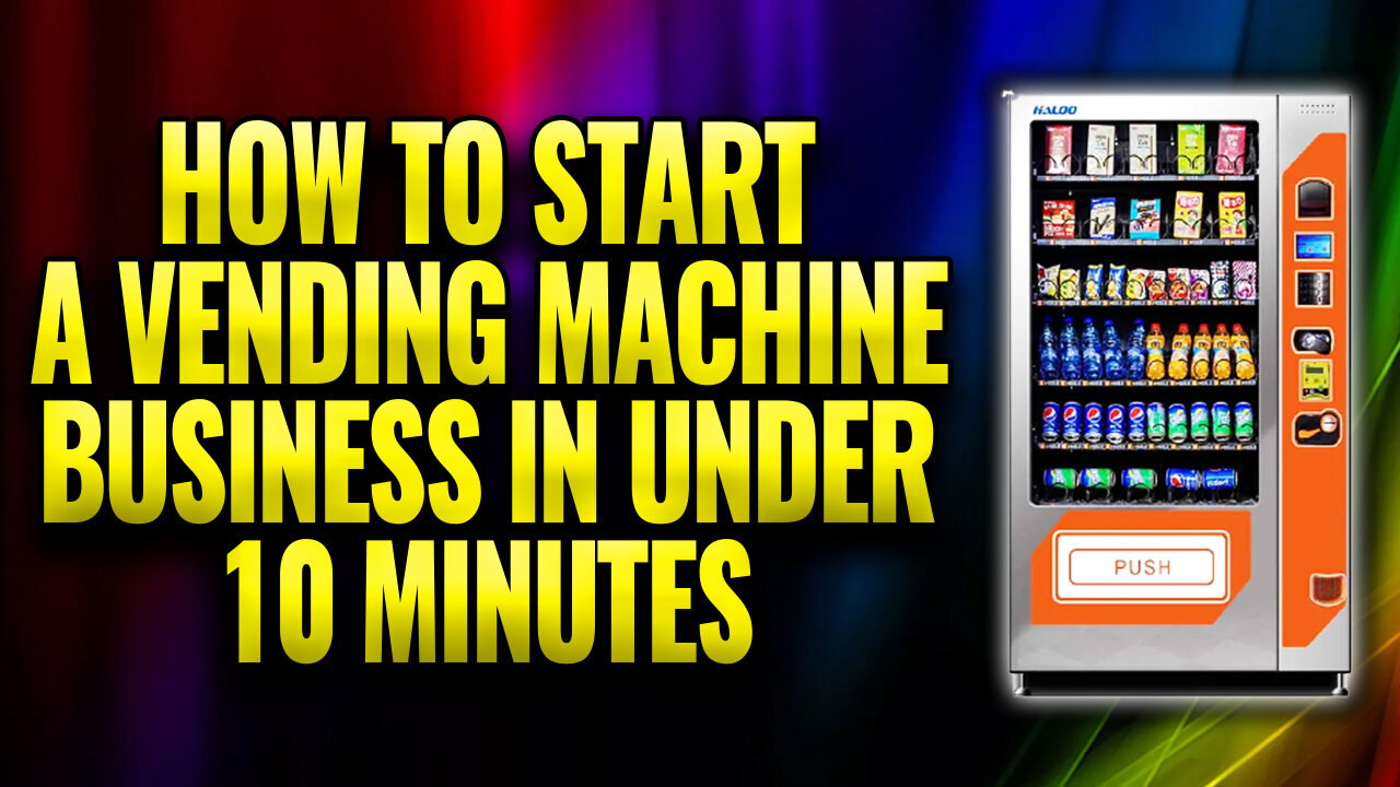 How To Start A Vending Machine Business In Under 10 Minutes | Passive Income Ideas