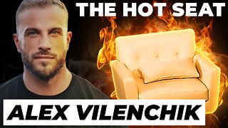 THE HOT SEAT with Alex Vilenchik!