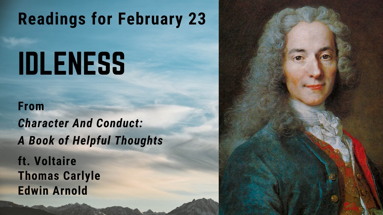 Idleness: Day 54 readings from "Character And Conduct" - February 23