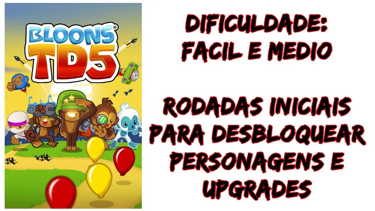 Bloons TD 5 - Início (desbloqueios de personagens e upgrades)