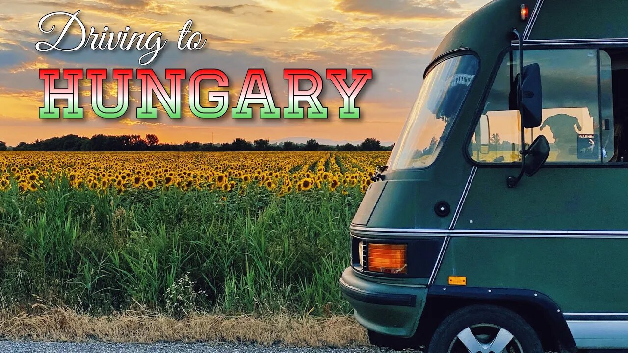 🇭🇺 Driving from Poland to Hungary // Motorhome Living