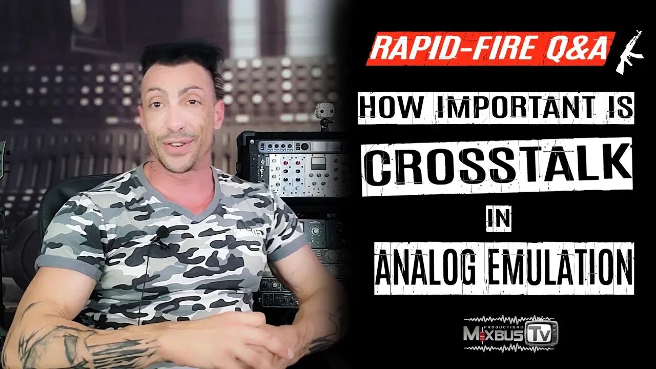 Crosstalk: How Important is it for Analog Emulation? Rapid-Fire Q&A #7