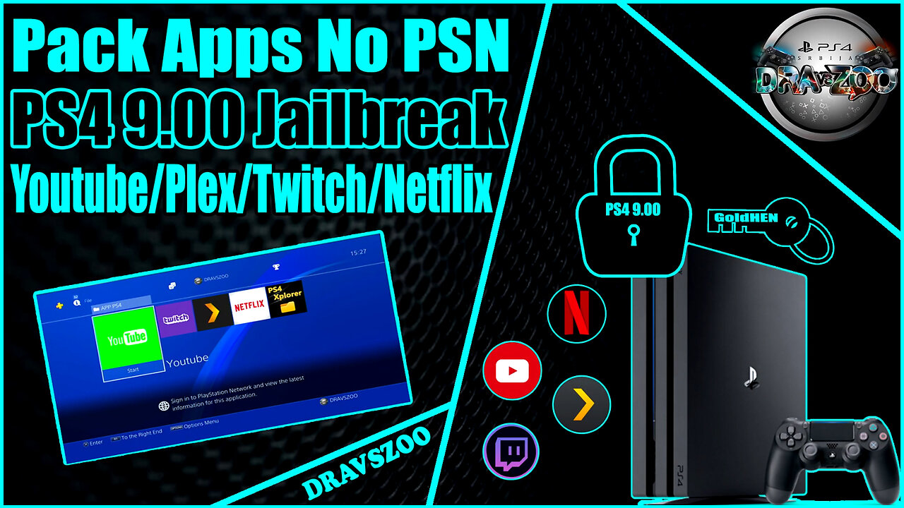 PS4 9.00 Installing Youtube / Plex / Twitch / Netflix without PSN Login