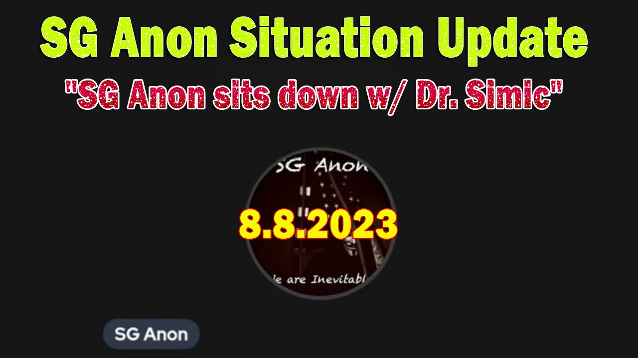SG Anon Situation Update: "SG Anon sits down w/ Dr. Simic"