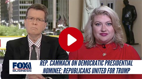 Rep. Cammack On Democratic Presidential Nominee; Republicans United For Trump