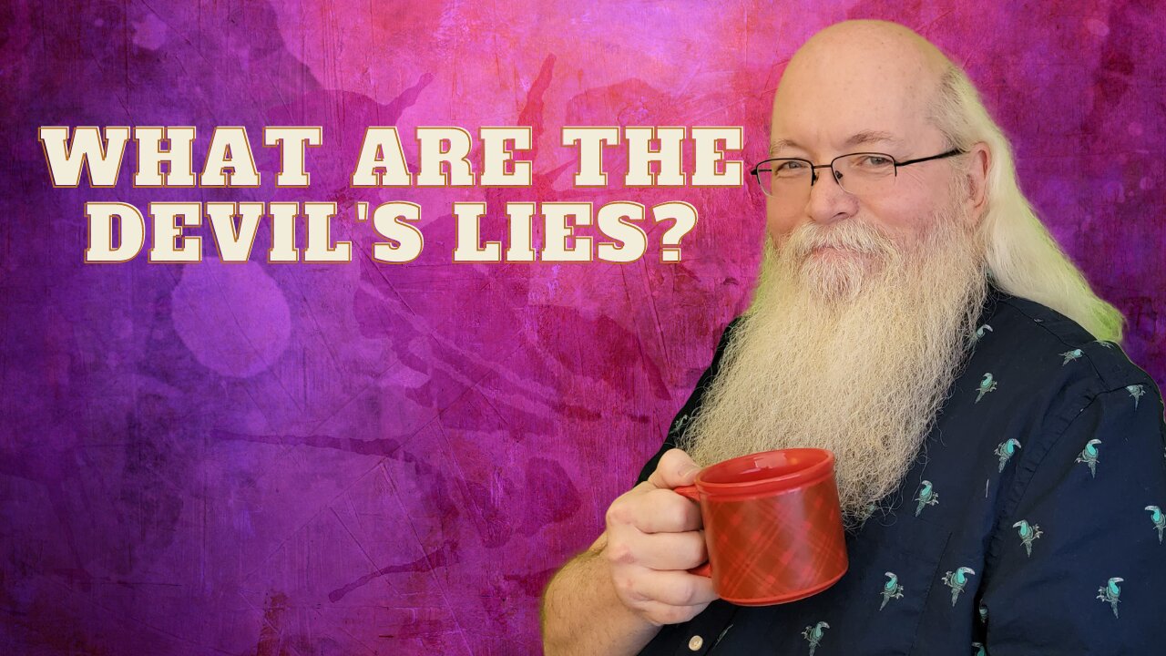 What Are The Devil's Lies?