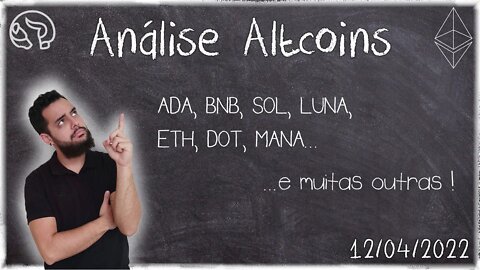 Fechando O Dia - Análise De Altcoins 12/04/2022