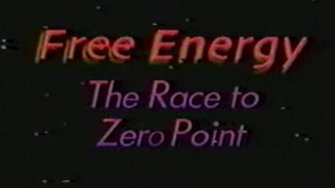 Free Energy - The Race To Zero Point.