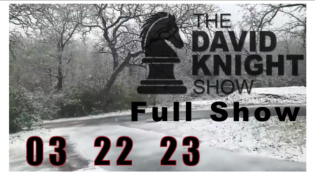 DAVID KNIGHT (Full Show) 03_22_23 Wednesday