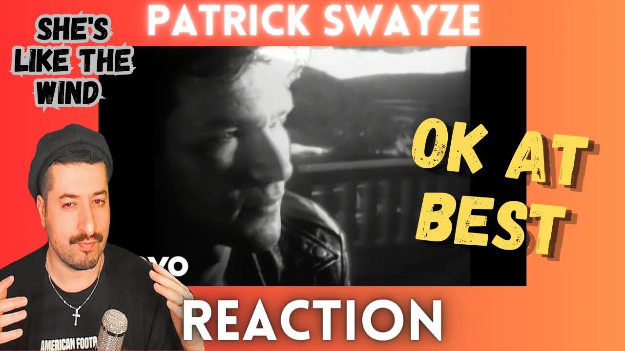 OK AT BEST - Patrick Swayze - She's Like The Wind Reaction