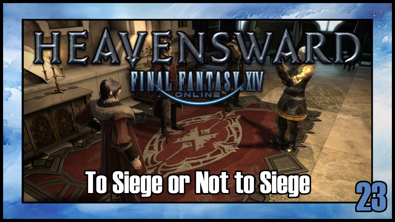 Final Fantasy 14 - To Siege or Not to Siege | Heavensward Main Scenario Quest | 4K60FPS