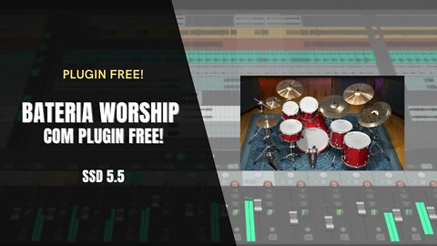 APRENDA A PRODUZIR UMA BATERIA WORSHIP COM PLUGIN FREE!