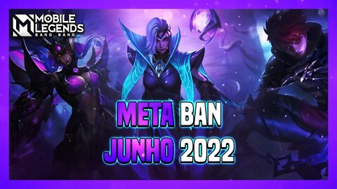 QUAIS HERÓIS BANIR EM JUNHO DE 2022 | MLBB