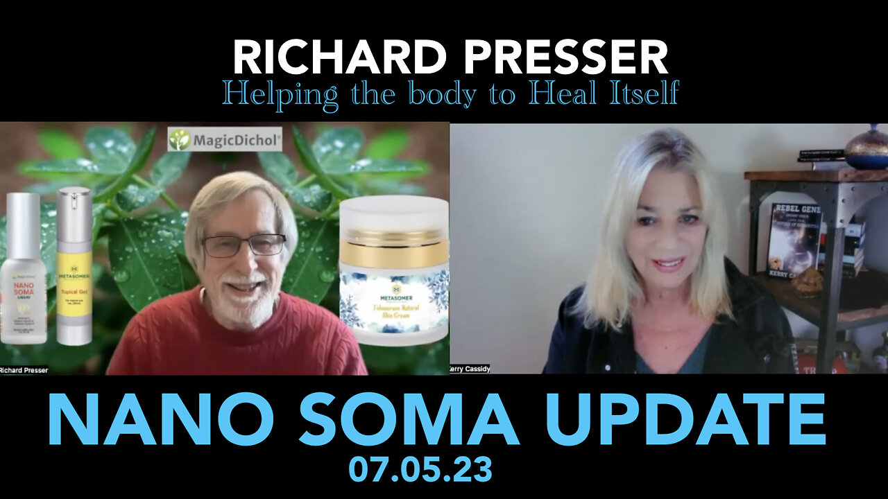 NANO SOMA: AN UPDATE WITH C0-FOUNDER RICHARD PRESSER