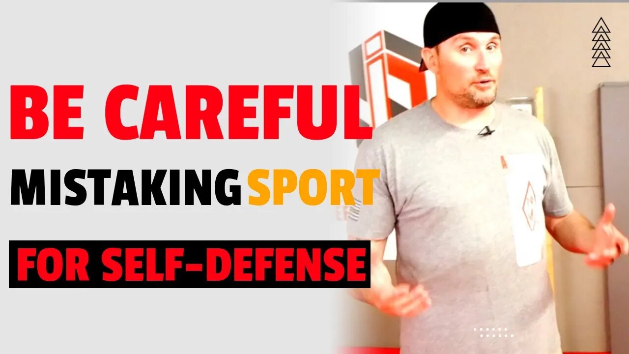 Be Careful Mistaking Sport For Self-Defense