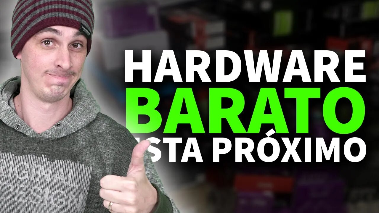 HARDWARE BARATO ESTÁ CHEGANDO