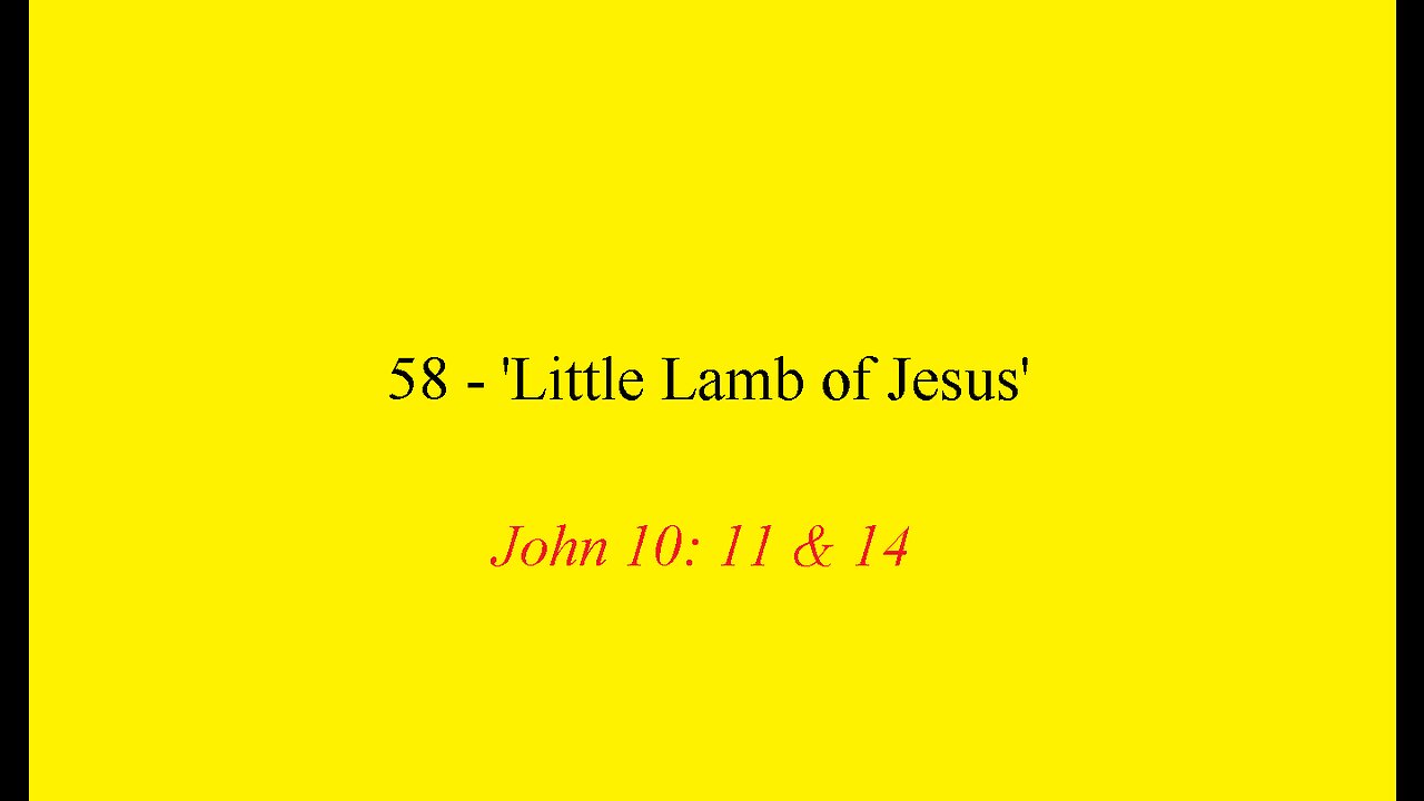 58 - 'Little lamb of Jesus'