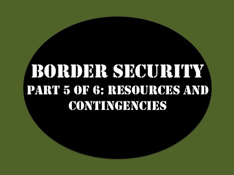 Border Security My Strategy Part 5 of 6