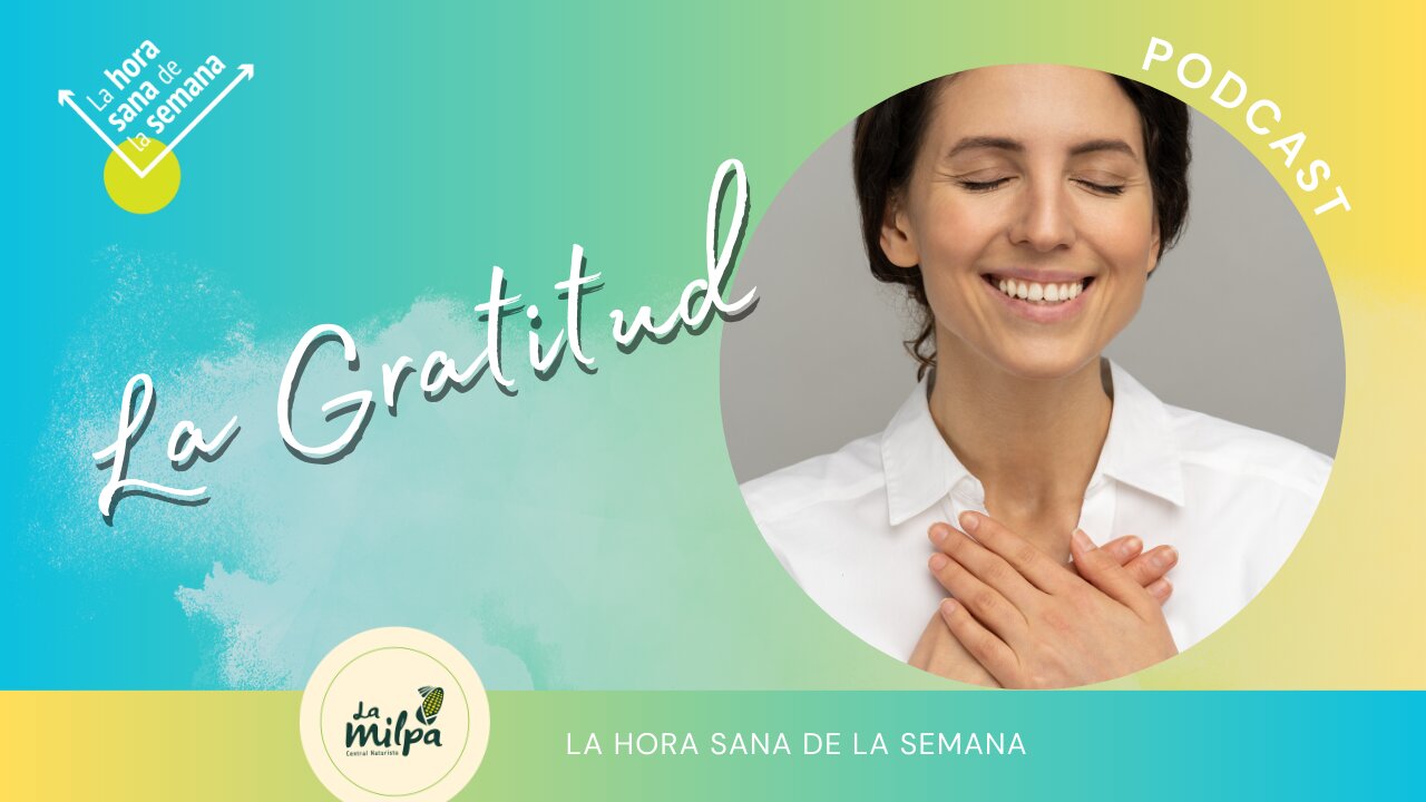 La gratitud - Su impacto en nuestra salud física y mental