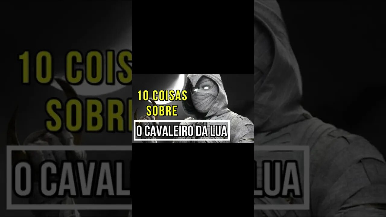 Cavaleiro da Lua - 10 coisas que você tem que saber sobre o Cavaleiro da Lua!!! #shorts