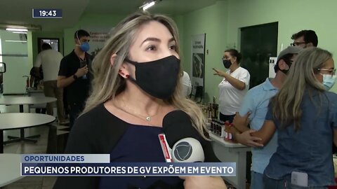 Oportunidades: Pequenos produtores de GV expõem em evento