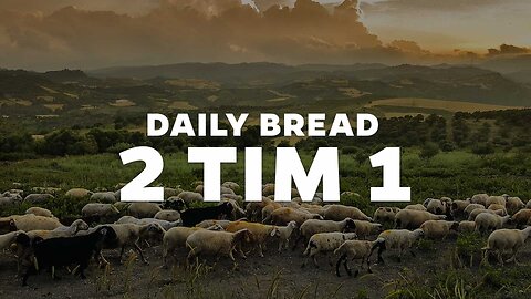 Daily Bread - 2 Tim 1